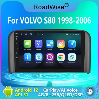 Радиото в автомобила Roadwise 8 + 256 Android 12 за Volvo S80 1 1998 - 2004 2005 2006 Мултимедия Carplay 4G Wifi GPS DVD 2 DIN DSP Авторадио